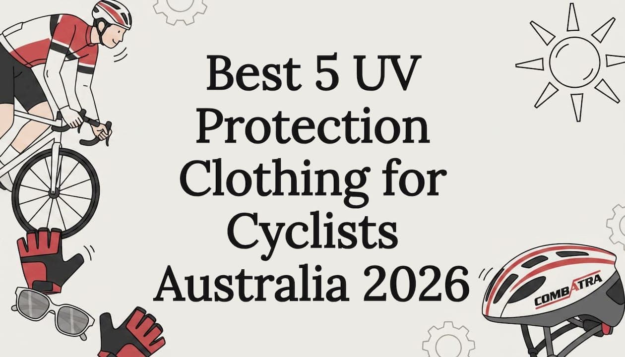 Best 5 UV Protection Clothing for Cyclists Australia 2026