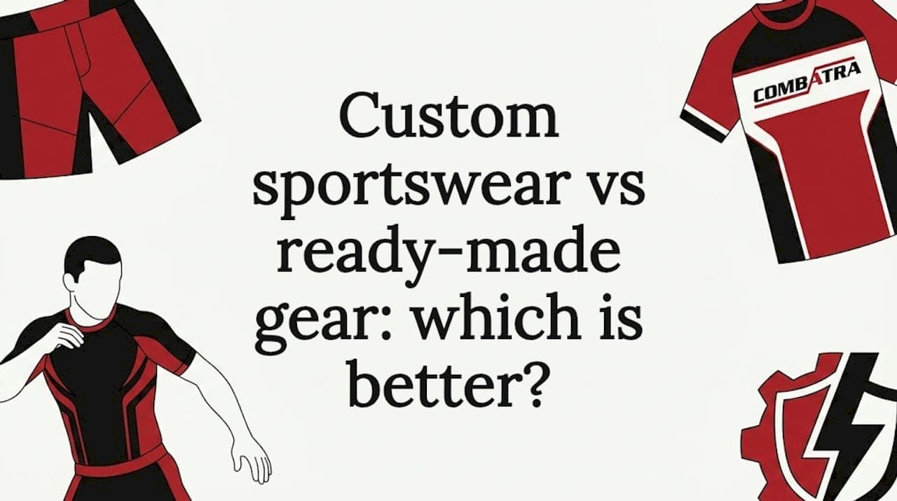 Custom sportswear vs ready-made gear: which is better?