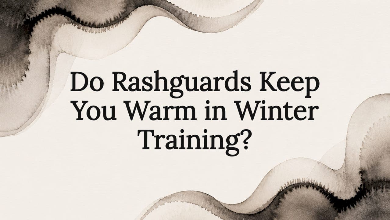 Do rashguards keep you warm in winter training?